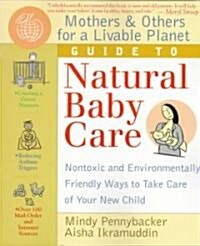 Mothers & Others for a Livable Planet Guide to Natural Baby Care (Paperback)
