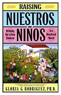 [중고] Raising Nuestros Ninos: Bringing Up Latino Children in a Bicultural World (Paperback, Original)