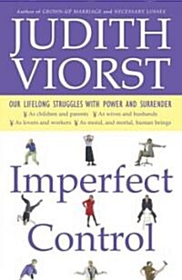 [중고] Imperfect Control: Our Lifelong Struggles with Power and Surrender (Paperback)
