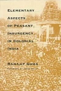 Elementary Aspects of Peasant Insurgency in Colonial India (Paperback)