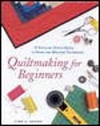 Quiltmaking for Beginners (Paperback)