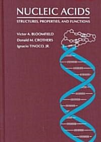 Nucleic Acids: Structures, Properties and Functions (Hardcover)