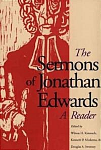 The Sermons of Jonathan Edwards: A Reader (Paperback)