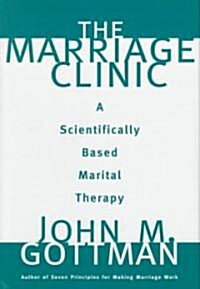 [중고] The Marriage Clinic: A Scientifically Based Marital Therapy (Hardcover)