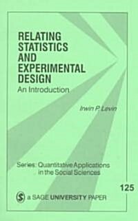 Relating Statistics & Experimental Design: An Introduction (Paperback)