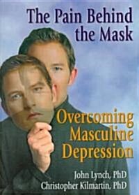 The Pain Behind the Mask (Paperback)