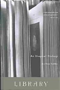 Library: An Unquiet History (Paperback)