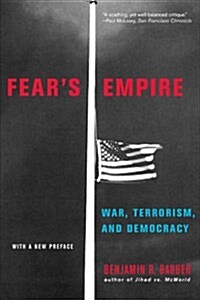 Fears Empire: War, Terrorism, and Democracy (Paperback, Revised)