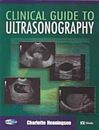 Clinical Guide to Ultrasonography (Paperback)