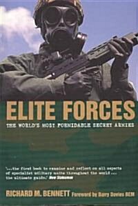 Elite Forces : The Worlds Most Formidable Secret Armies (Paperback, New ed)
