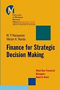 Finance for Strategic Decision-Making: What Non-Financial Managers Need to Know (Hardcover)