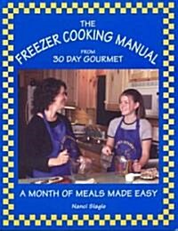 The Freezer Cooking Manual from 30 Day Gourmet (Paperback, 4th)