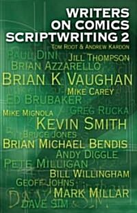 Writers on Comics Scriptwriting 2 (Paperback)