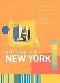 Art/Shop/Eat New York (Paperback)