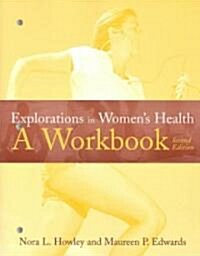 Explorations in Womens Health: A Workbook (Paperback, 2, Revised)