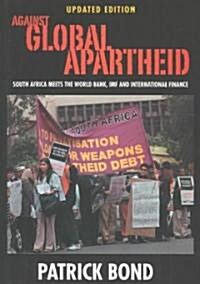 Against Global Apartheid (Paperback, 2nd)