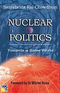 Nuclear Politics (Hardcover)
