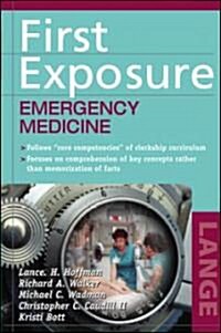 First Exposure: Emergency Medicine (Paperback)