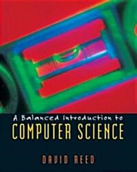 A Balanced Introduction to Computer Science (Hardcover)