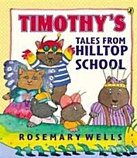 [중고] Timothys Tales from Hilltop School (Paperback, Reprint)