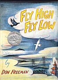 Fly High, Fly Low (Hardcover)