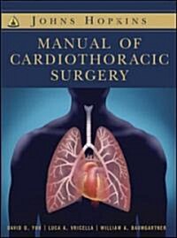 The Johns Hopkins Manual of Cardiothoracic Surgery (Hardcover)