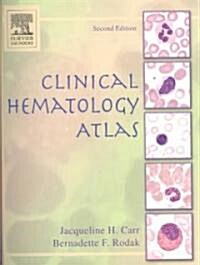 Clinical Hematology Atlas (Paperback, 2nd, Spiral)