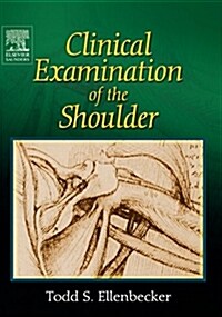 Clinical Examination of the Shoulder (Hardcover)