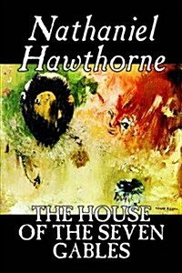 The House of the Seven Gables by Nathaniel Hawthorne, Fiction, Classics (Hardcover)