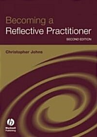Becoming a Reflective Practitioner (Paperback, 2nd)