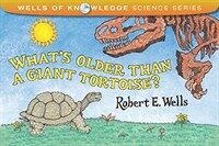 What's Older Than a Giant Tortoise? (Paperback)