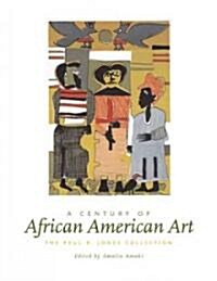 A Century of African American Art: The Paul R. Jones Collection (Paperback, New)