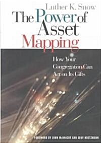 The Power of Asset Mapping: How Your Congregation Can Act on Its Gifts (Paperback, UK)