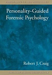 Personality-Guided Forensic Psychology (Hardcover)