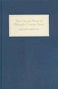 The Church Music of Fifteenth-Century Spain (Hardcover)