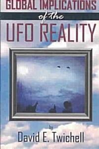 Global Implications of the UFO Reality (Paperback)