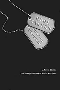 Code Talker: A Novel about the Navajo Marines of World War Two (Hardcover)