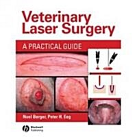Veterinary Laser Surgery: A Practical Guide (Hardcover)