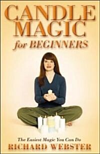 Candle Magic for Beginners: The Simplest Magic You Can Do (Paperback)