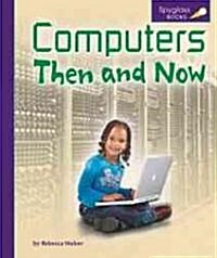 Computers Then and Now (Library)