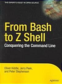 From Bash to Z Shell: Conquering the Command Line (Paperback)