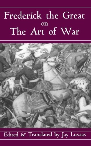 Frederick the Great on the Art of War (Paperback)