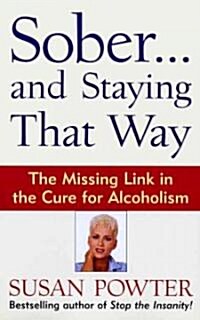 Sober...and Staying That Way (Paperback)