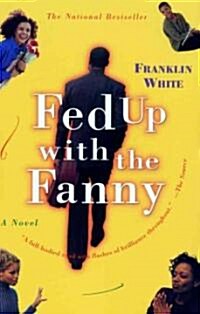 Fed Up With the Fanny (Paperback)
