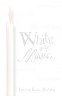 [중고] White Is for Magic (Paperback)