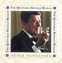 The Quotable Ronald Reagan (Hardcover)