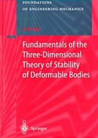 Fundamentals of the Three-Dimensional Theory of Stability of Deformable Bodies (Hardcover)