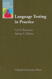 Language testing in practice : designing and developing useful language tests