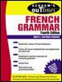 Schaums Outline of French Grammar (Paperback, 4th, Subsequent)