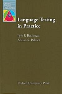 [중고] Language Testing in Practice : Designing and Developing Useful Language Tests (Paperback)